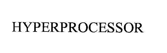  HYPERPROCESSOR