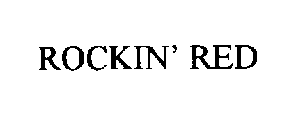 Trademark Logo ROCKIN' RED