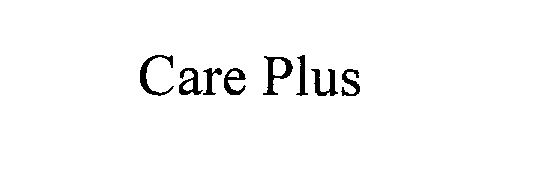 Trademark Logo CARE PLUS