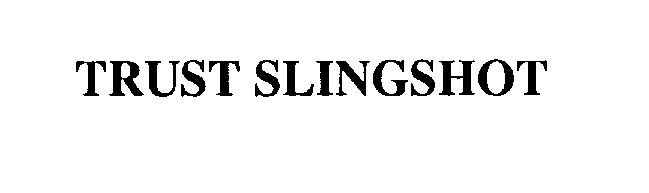 Trademark Logo TRUST SLINGSHOT