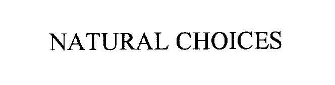 Trademark Logo NATURAL CHOICES