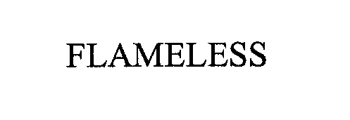 Trademark Logo FLAMELESS