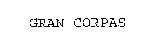 Trademark Logo GRAN CORPAS