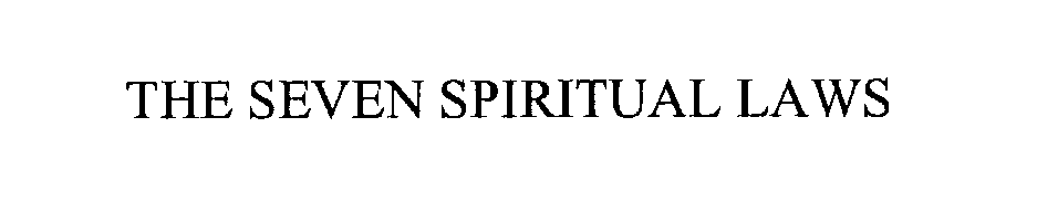 THE SEVEN SPIRITUAL LAWS