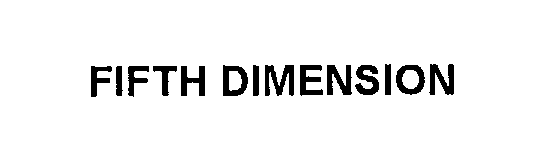 Trademark Logo FIFTH DIMENSION