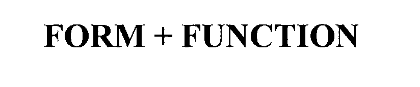 Trademark Logo FORM + FUNCTION