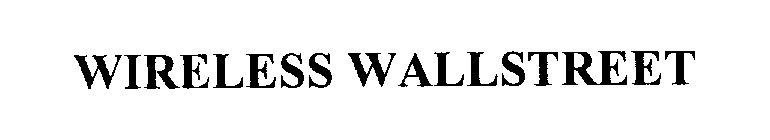 Trademark Logo WIRELESS WALLSTREET