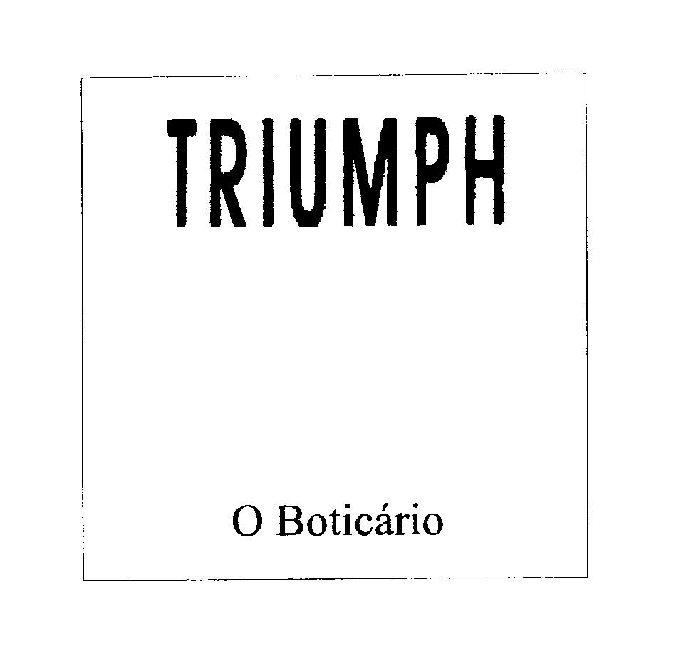  TRIUMPH O BOTICARIO