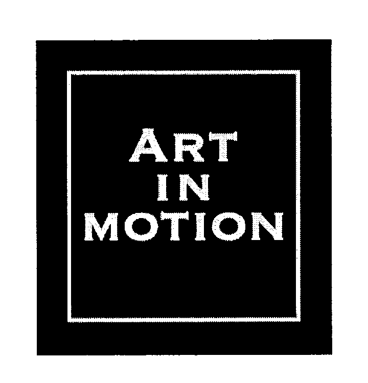 Trademark Logo ART IN MOTION