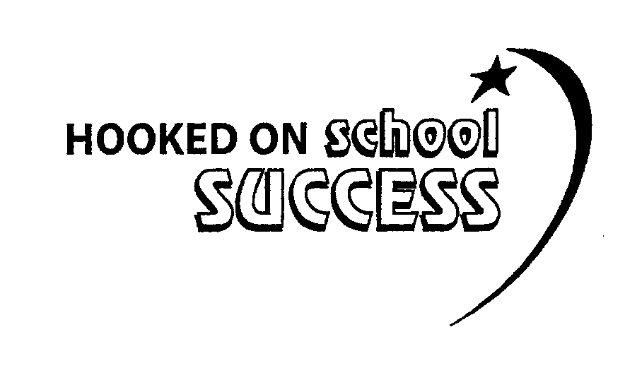 Trademark Logo HOOKED ON SCHOOL SUCCESS
