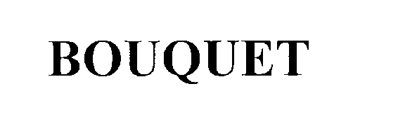 Trademark Logo BOUQUET