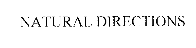 Trademark Logo NATURAL DIRECTIONS