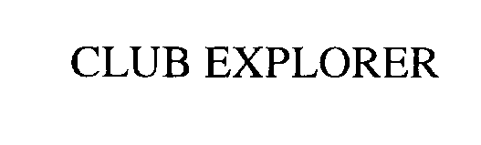 Trademark Logo CLUB EXPLORER