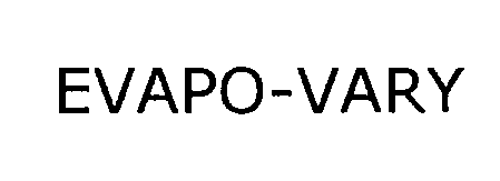 Trademark Logo EVAPO-VARY