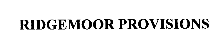 Trademark Logo RIDGEMOOR PROVISIONS