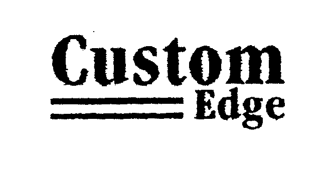 CUSTOM EDGE