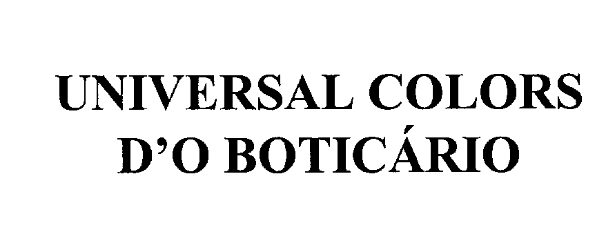  UNIVERSAL COLORS D'O BOTICARIO