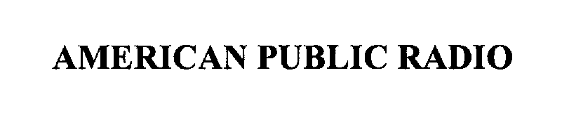 Trademark Logo AMERICAN PUBLIC RADIO