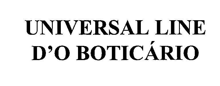  UNIVERSAL LINE D'O BOTICARIO