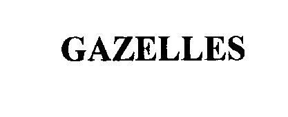 GAZELLES