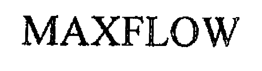 Trademark Logo MAXFLOW