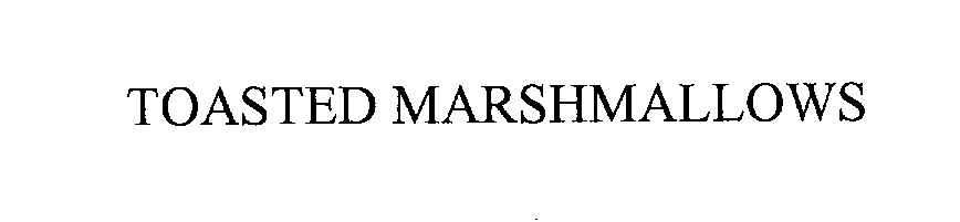 Trademark Logo TOASTED MARSHMALLOWS