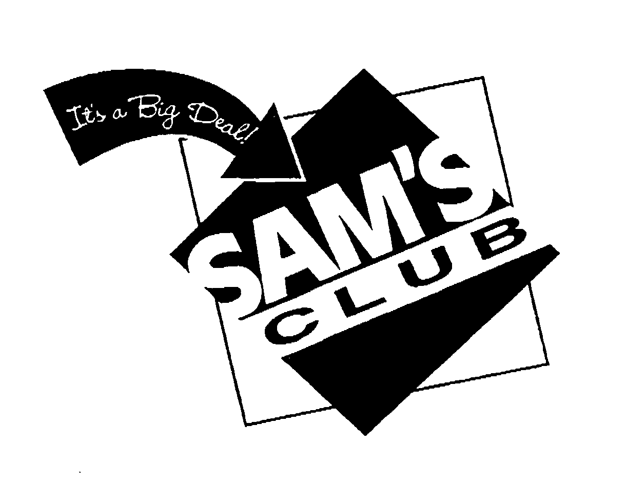  IT'S A BIG DEAL! SAM'S CLUB