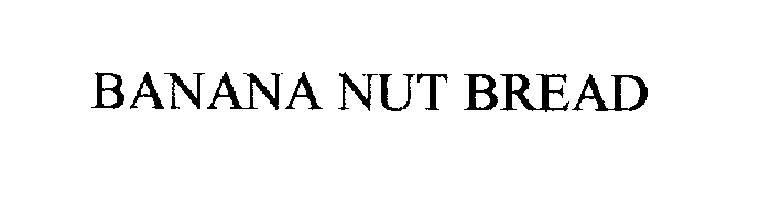 Trademark Logo BANANA NUT BREAD