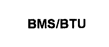 Trademark Logo BMS/BTU