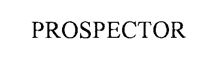 Trademark Logo PROSPECTOR