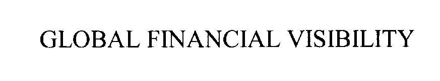 Trademark Logo GLOBAL FINANCIAL VISIBILITY
