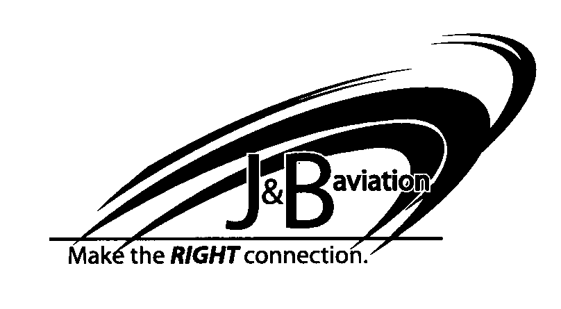  J &amp; B AVIATION MAKE THE RIGHT CONNECTION