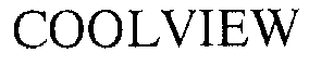 Trademark Logo COOLVIEW