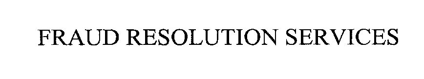  FRAUD RESOLUTION SERVICES