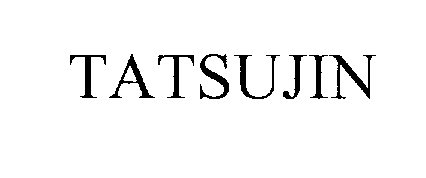 Trademark Logo TATSUJIN