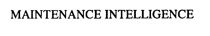 Trademark Logo MAINTENANCE INTELLIGENCE