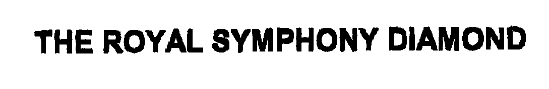 Trademark Logo THE ROYAL SYMPHONY DIAMOND