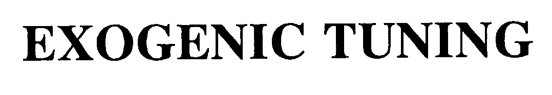 Trademark Logo EXOGENIC TUNING