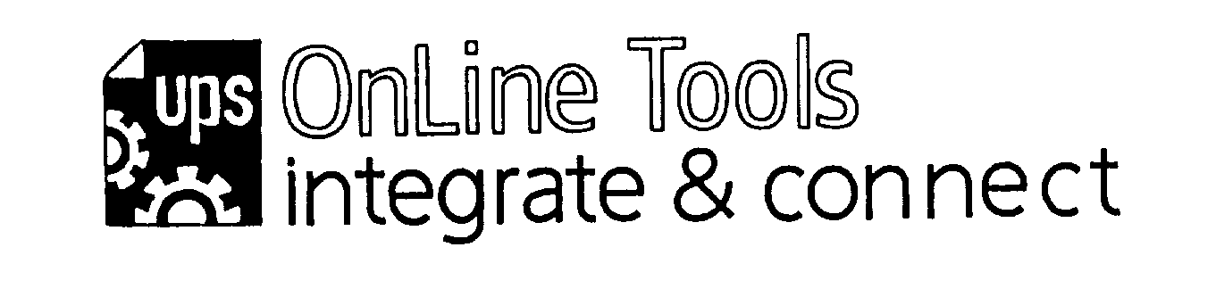  UPS ONLINE TOOLS INTEGRATE &amp; CONNECT