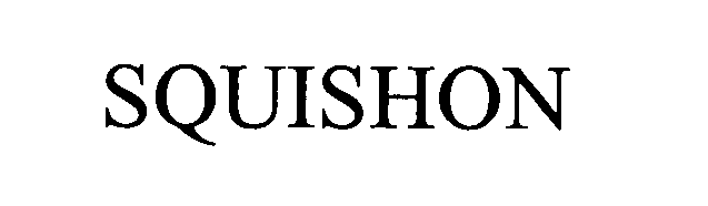 Trademark Logo SQUISHON