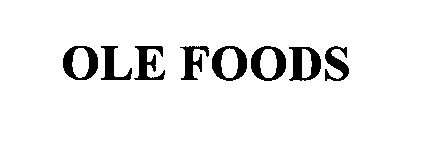 Trademark Logo OLE FOODS