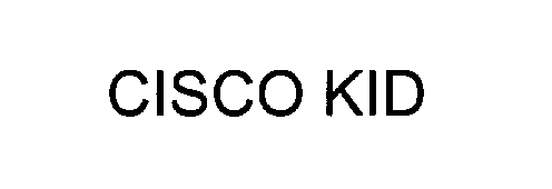 Trademark Logo CISCO KID