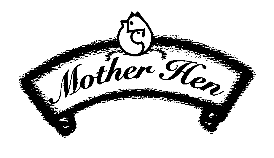 Trademark Logo MOTHER HEN