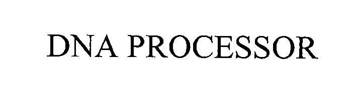 Trademark Logo DNA PROCESSOR