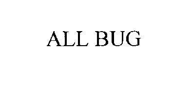 Trademark Logo ALL BUG