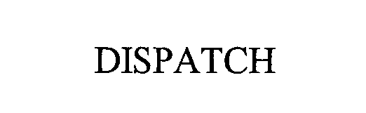 Trademark Logo DISPATCH
