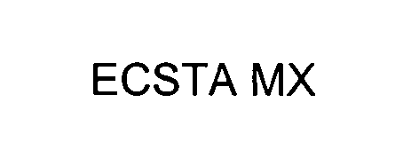 Trademark Logo ECSTA MX