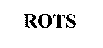 Trademark Logo ROTS