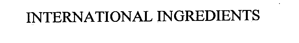 Trademark Logo INTERNATIONAL INGREDIENTS