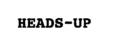 Trademark Logo HEADS-UP